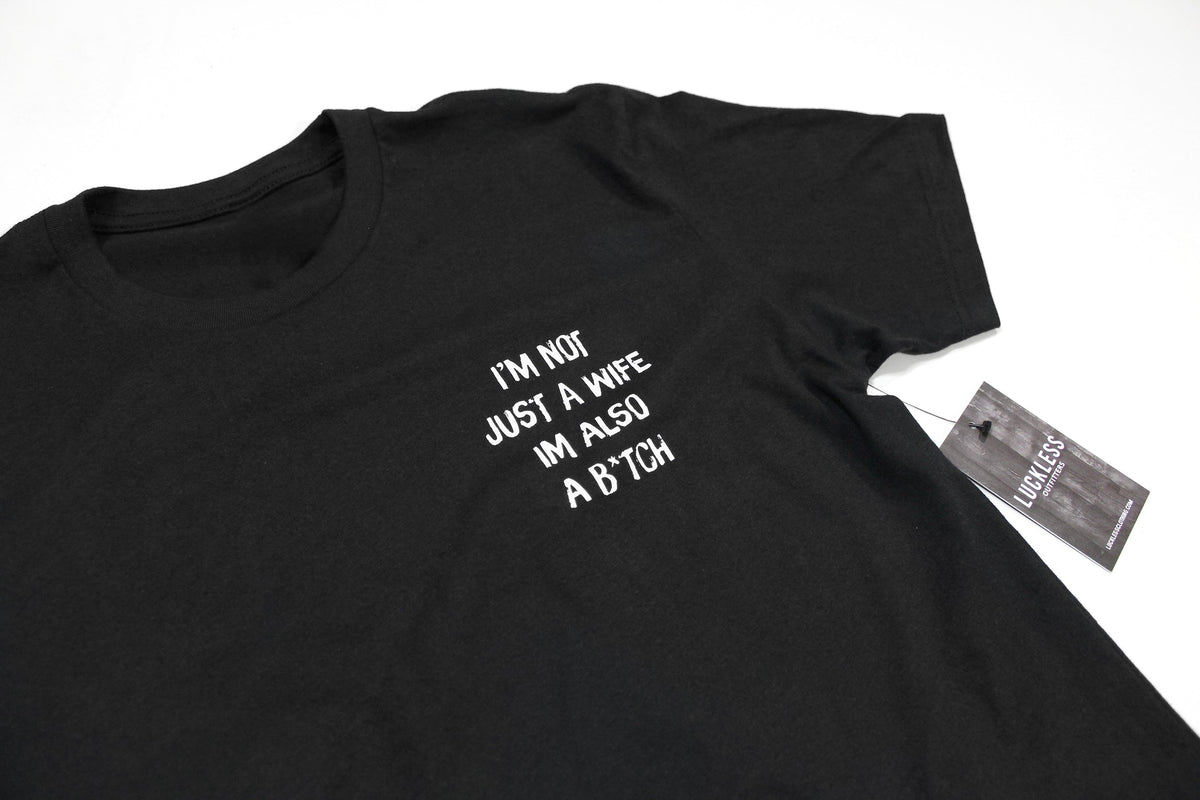 I'm Not Just A Wife Tee