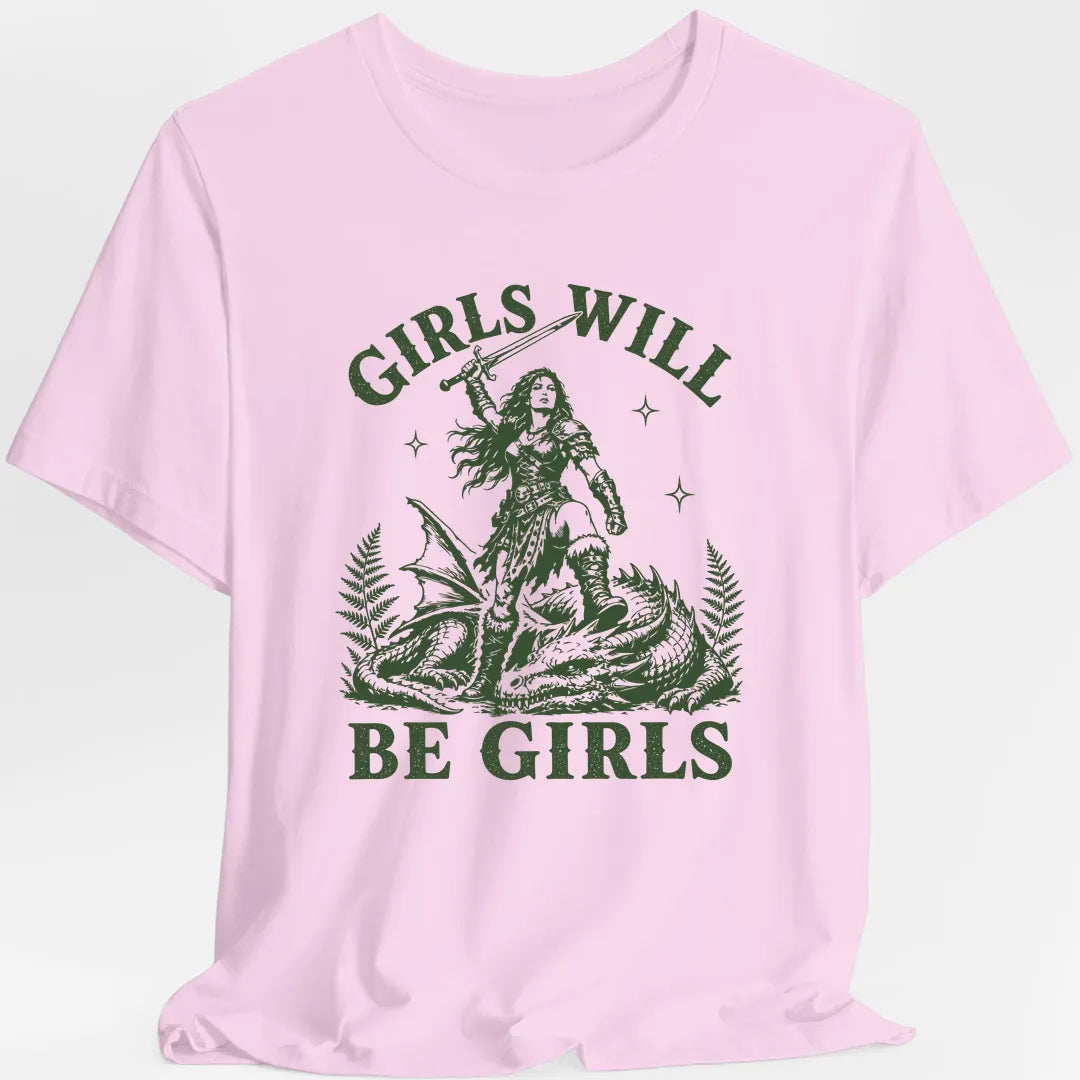 Girls Will Be Girls T-Shirt