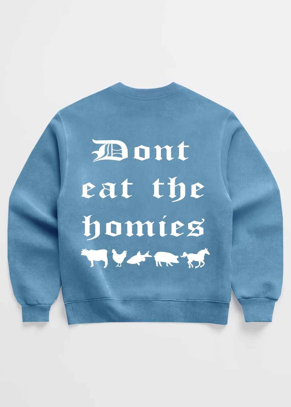 OG DONT EAT THE HOMIES CREWNECK