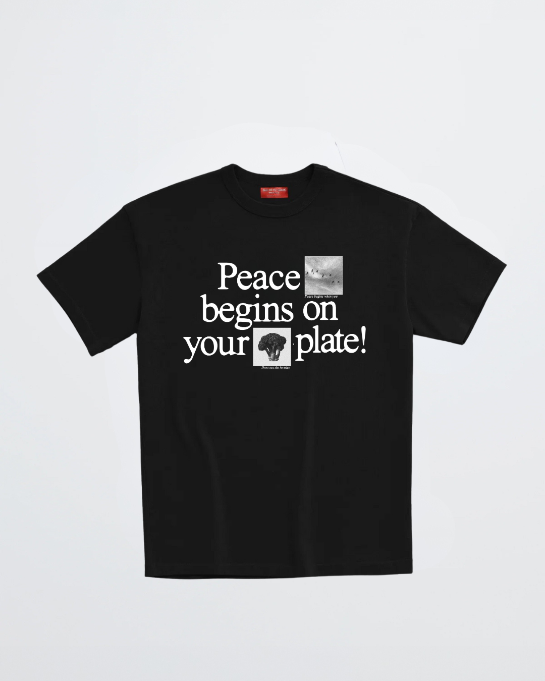 PEACE BEGINS ON YOUR PLATE TEE