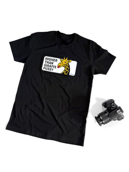 Higher Than Giraffe Pussy Tee