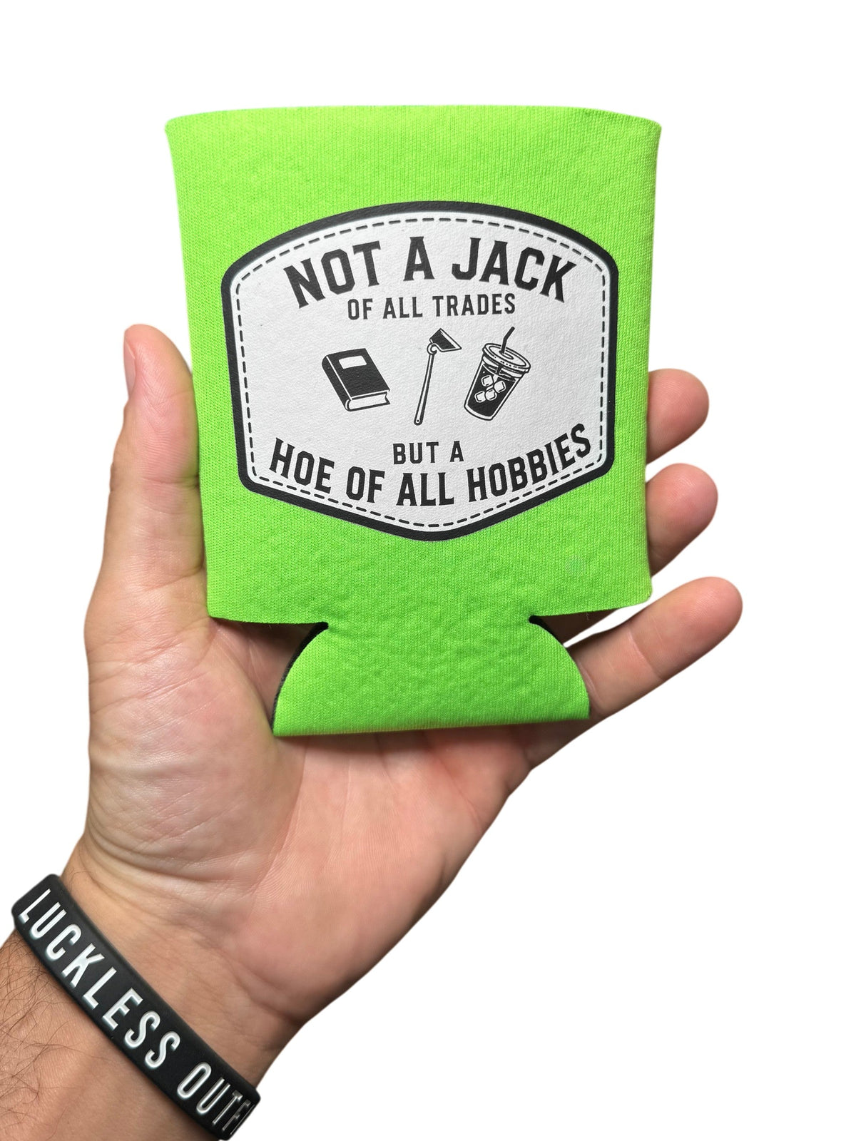 Hoe of All Hobbies Koozie
