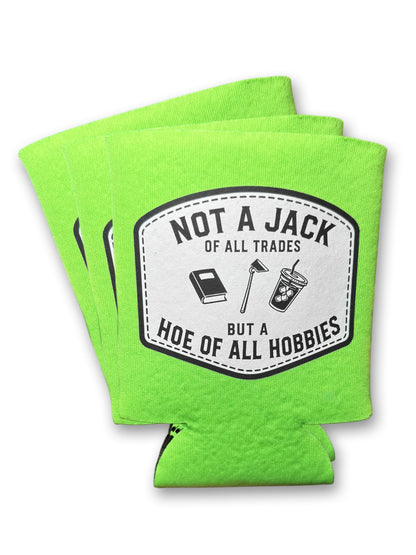 Hoe of All Hobbies Koozie