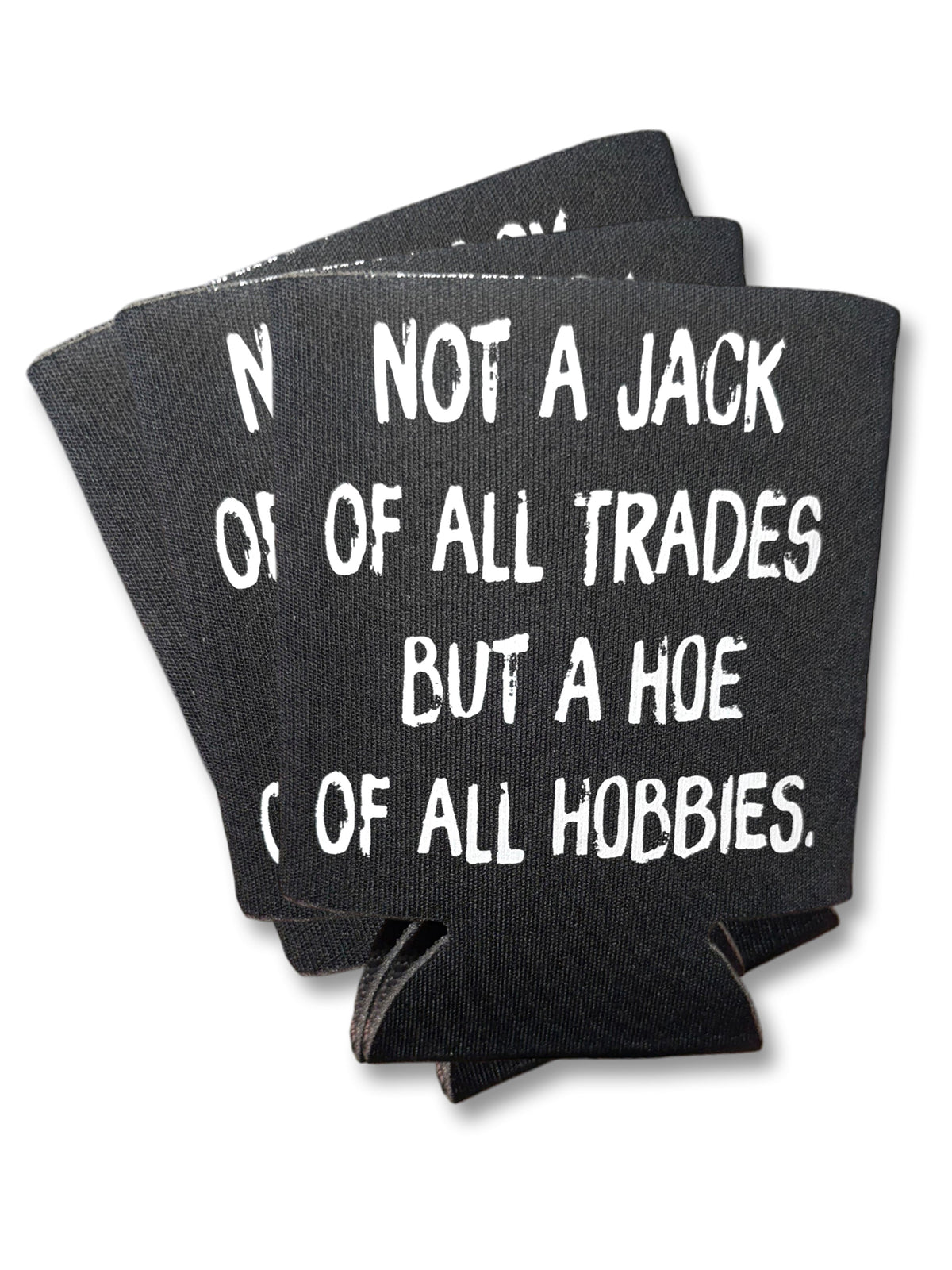 Hoe of All Hobbies Koozie