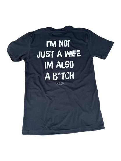 I'm Not Just A Wife Tee