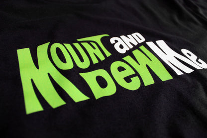 Mount And Dew Me Tee