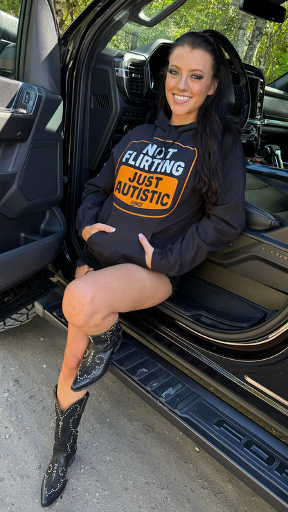 Not Flirting Just Autistic Hoodie